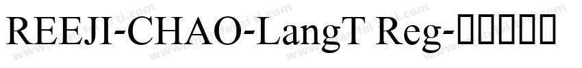 REEJI-CHAO-LangT Reg字体转换